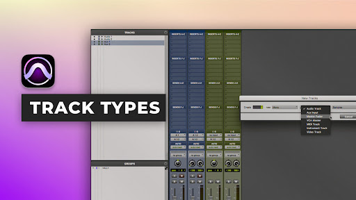 Track types in Pro Tools
